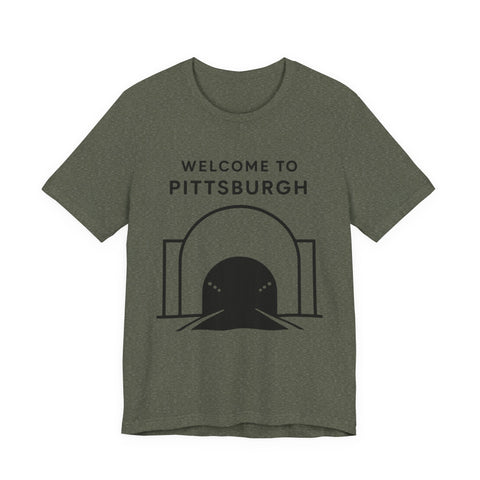 Welcome to Pittsburgh Tunnel - Unisex Jersey Short Sleeve Tee T-Shirt - YinzerShop