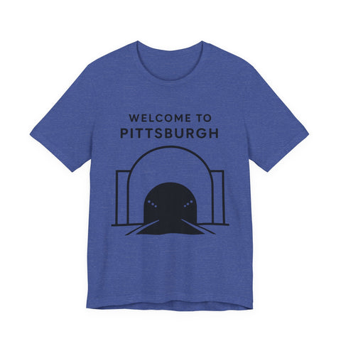 Welcome to Pittsburgh Tunnel - Unisex Jersey Short Sleeve Tee T-Shirt - YinzerShop