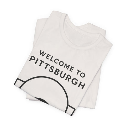 Welcome to Pittsburgh Tunnel - Unisex Jersey Short Sleeve Tee T-Shirt - YinzerShop