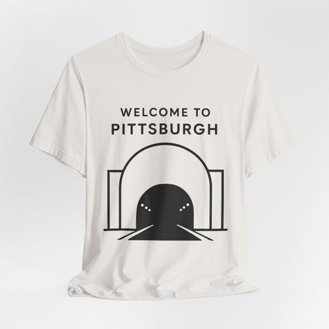 Welcome to Pittsburgh Tunnel - Unisex Jersey Short Sleeve Tee T-Shirt - YinzerShop