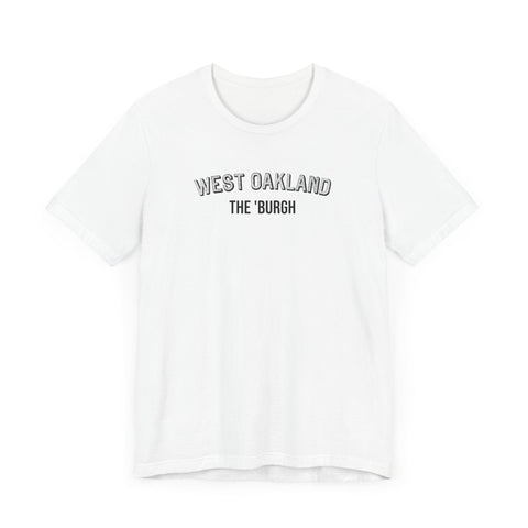 West Oakland - The Burgh Neighborhood Series - Unisex Jersey Short Sleeve Tee T-Shirt - YinzerShop