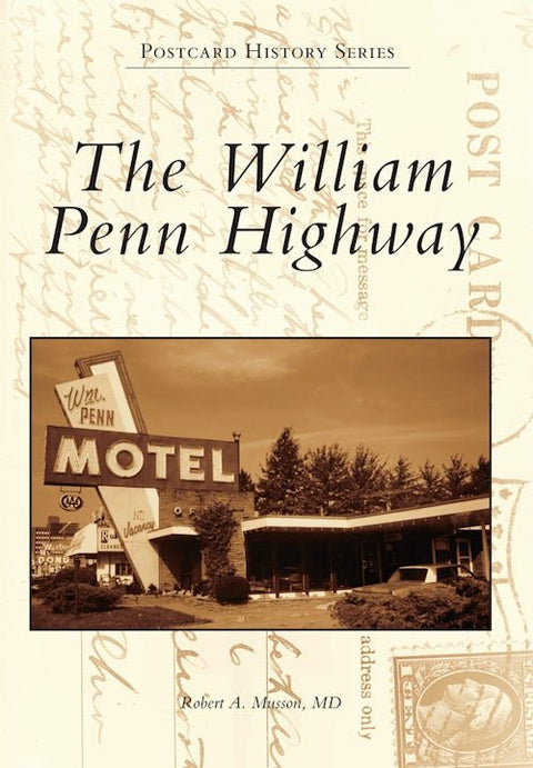 William Penn Highway - Historic Highway Book & Scenic Route Guide Along US Route 22 Book - YinzerShop