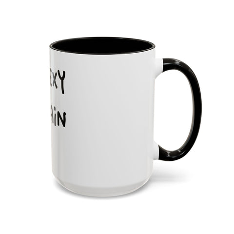 Woke Up Sexy As Hell Again Today Colorful Coffee Mugs (11oz, 15oz) Mug - YinzerShop