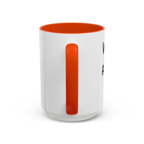 Woke Up Sexy As Hell Again Today Colorful Coffee Mugs (11oz, 15oz) Mug - YinzerShop