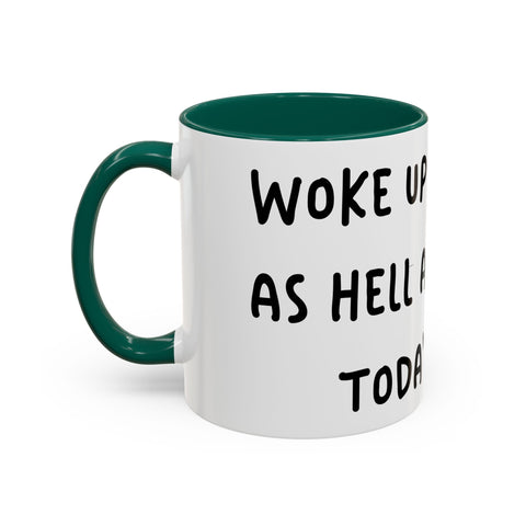 Woke Up Sexy As Hell Again Today Colorful Coffee Mugs (11oz, 15oz) Mug - YinzerShop