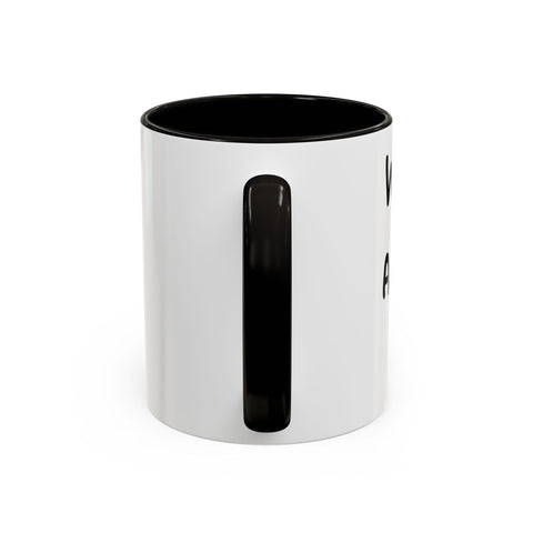 Woke Up Sexy As Hell Again Today Colorful Coffee Mugs (11oz, 15oz) Mug - YinzerShop