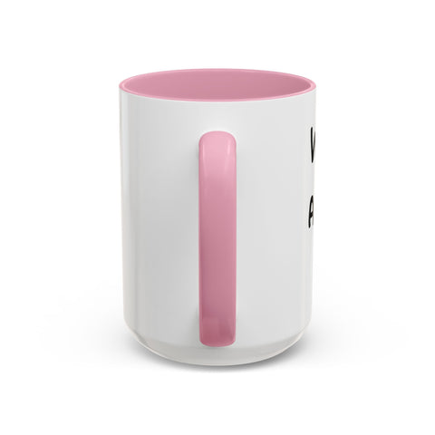 Woke Up Sexy As Hell Again Today Colorful Coffee Mugs (11oz, 15oz) Mug - YinzerShop