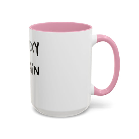 Woke Up Sexy As Hell Again Today Colorful Coffee Mugs (11oz, 15oz) Mug - YinzerShop
