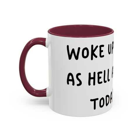 Woke Up Sexy As Hell Again Today Colorful Coffee Mugs (11oz, 15oz) Mug - YinzerShop