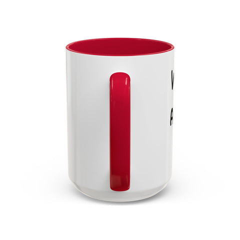 Woke Up Sexy As Hell Again Today Colorful Coffee Mugs (11oz, 15oz) Mug - YinzerShop