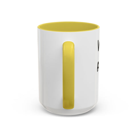 Woke Up Sexy As Hell Again Today Colorful Coffee Mugs (11oz, 15oz) Mug - YinzerShop