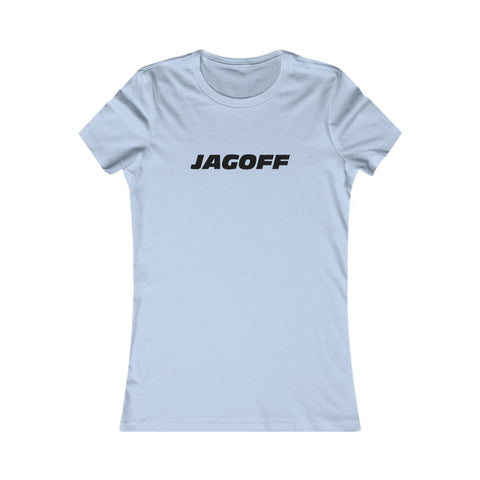 Women's Favorite Tee - Jagoff Slim Fit Cotton Crew Neck Casual Top T-Shirt - YinzerShop