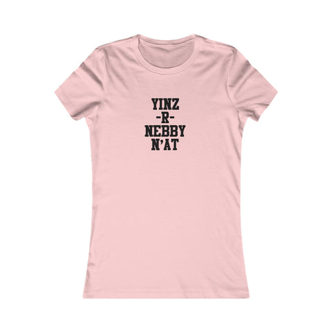 Women's Favorite Tee - Yinz R Nebby Slim Fit T-Shirt With Cotton Crew Neck T-Shirt - YinzerShop