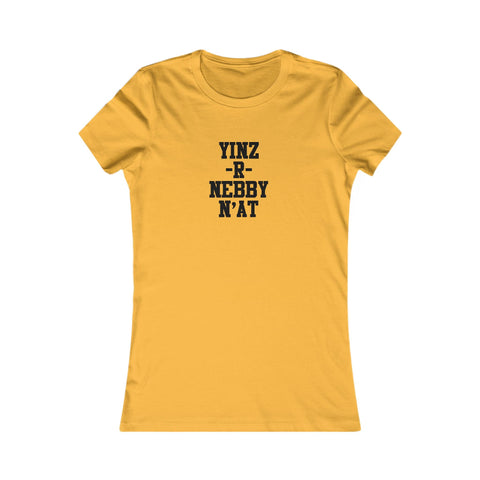 Women's Favorite Tee - Yinz R Nebby Slim Fit T-Shirt With Cotton Crew Neck T-Shirt - YinzerShop