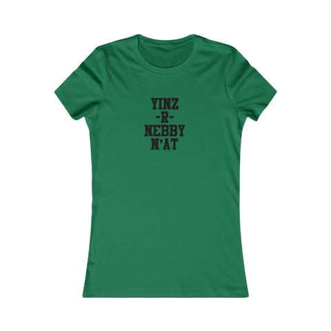 Women's Favorite Tee - Yinz R Nebby Slim Fit T-Shirt With Cotton Crew Neck T-Shirt - YinzerShop