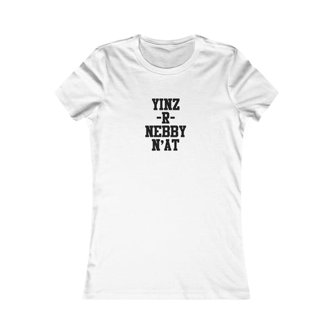 Women's Favorite Tee - Yinz R Nebby Slim Fit T-Shirt With Cotton Crew Neck T-Shirt - YinzerShop