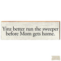 Yinz better run the sweeper before Mom gets home. Wood Sign MillWoodArt   