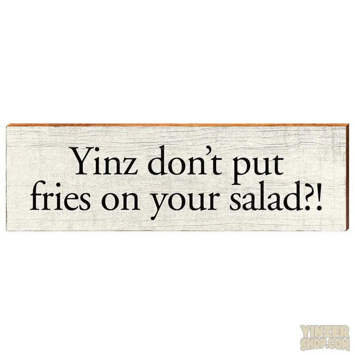 Yinz don't put fries on your salad?! Wood Sign MillWoodArt   