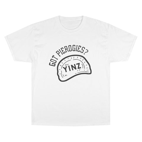 Yinz Got Pierogies? - Champion T-Shirt T-Shirt - YinzerShop