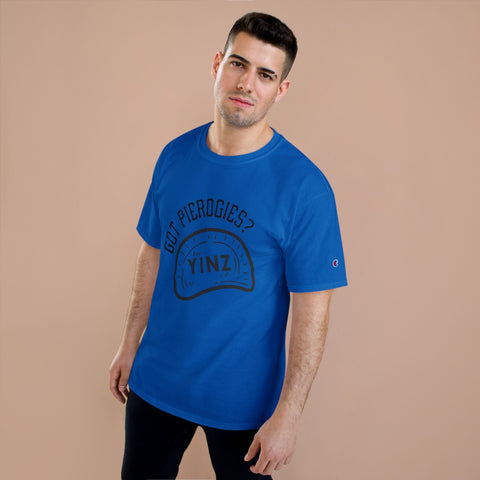 Yinz Got Pierogies? - Champion T-Shirt T-Shirt - YinzerShop