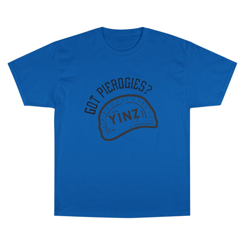 Yinz Got Pierogies? - Champion T-Shirt T-Shirt - YinzerShop