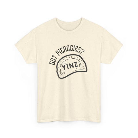 Yinz Got Pierogies? - Unisex Heavy Cotton Tee T-Shirt - YinzerShop