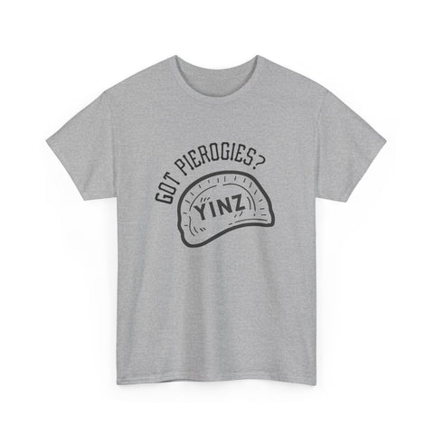 Yinz Got Pierogies? - Unisex Heavy Cotton Tee T-Shirt - YinzerShop