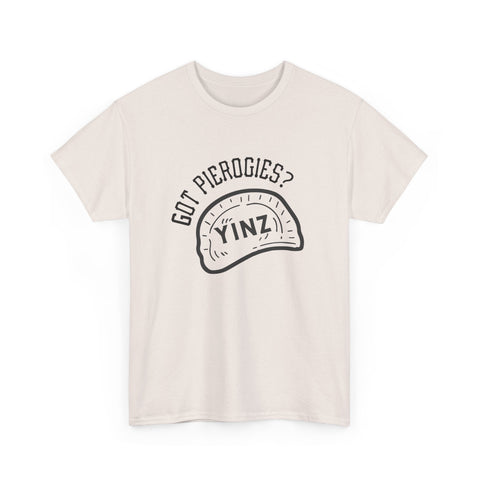 Yinz Got Pierogies? - Unisex Heavy Cotton Tee T-Shirt - YinzerShop