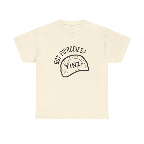 Yinz Got Pierogies? - Unisex Heavy Cotton Tee T-Shirt - YinzerShop