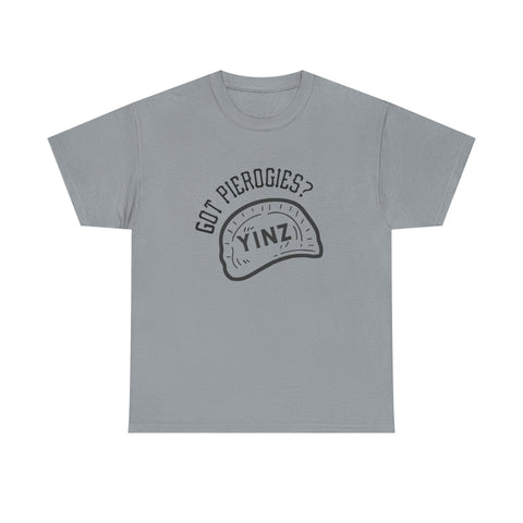 Yinz Got Pierogies? - Unisex Heavy Cotton Tee T-Shirt - YinzerShop