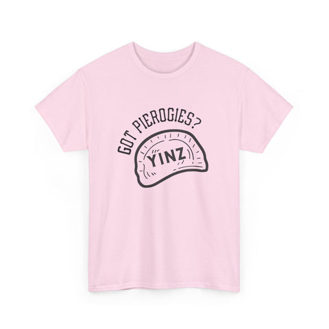 Yinz Got Pierogies? - Unisex Heavy Cotton Tee T-Shirt - YinzerShop