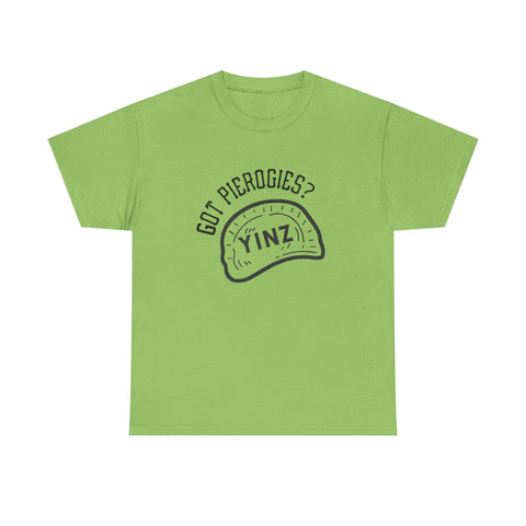 Yinz Got Pierogies? - Unisex Heavy Cotton Tee T-Shirt - YinzerShop