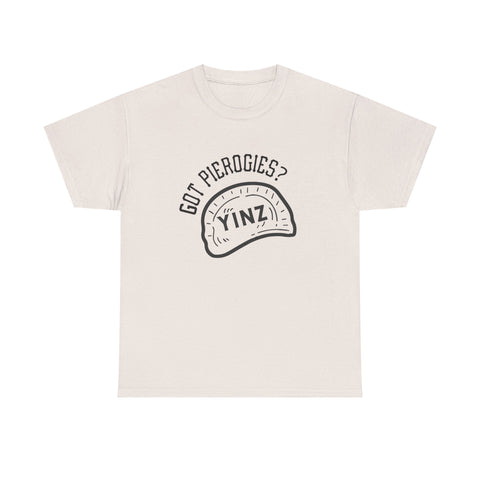 Yinz Got Pierogies? - Unisex Heavy Cotton Tee T-Shirt - YinzerShop