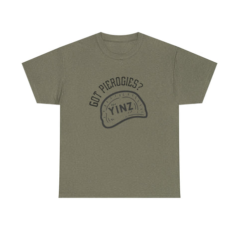 Yinz Got Pierogies? - Unisex Heavy Cotton Tee T-Shirt - YinzerShop