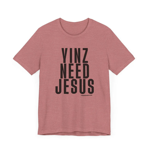 Yinz Need Jesus - Short Sleeve Tee T-Shirt - YinzerShop