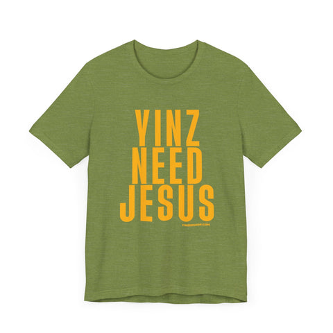 Yinz Need Jesus - Short Sleeve Tee T-Shirt - YinzerShop