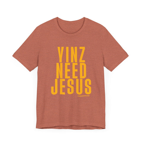 Yinz Need Jesus - Short Sleeve Tee T-Shirt - YinzerShop