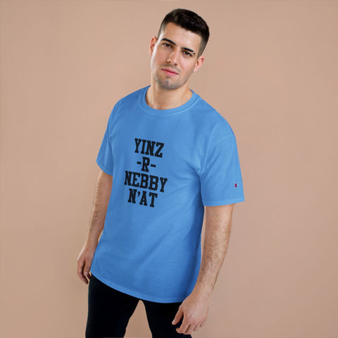 Yinz R Nebby - Champion T-Shirt T-Shirt - YinzerShop