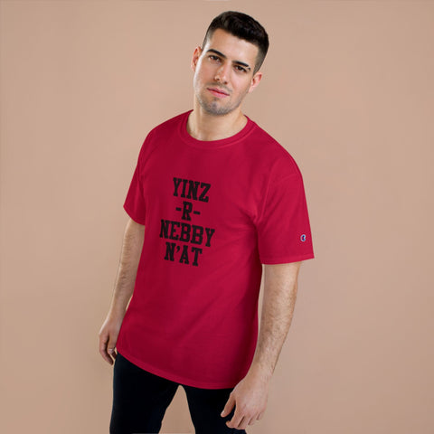 Yinz R Nebby - Champion T-Shirt T-Shirt - YinzerShop