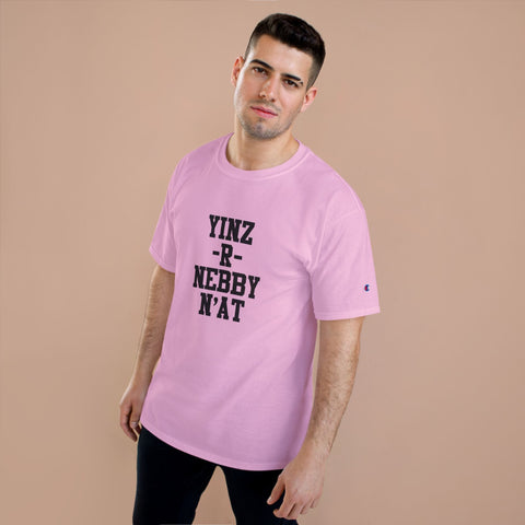 Yinz R Nebby - Champion T-Shirt T-Shirt - YinzerShop