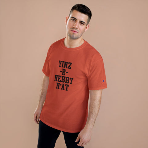 Yinz R Nebby - Champion T-Shirt T-Shirt - YinzerShop