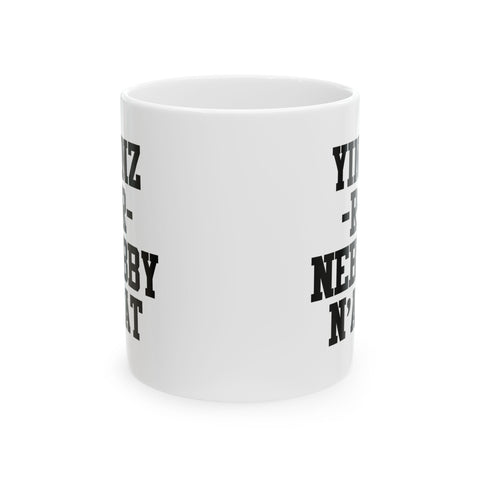 Yinz R Nebby - Coffee Mugs (11oz, 15oz) Mug - YinzerShop