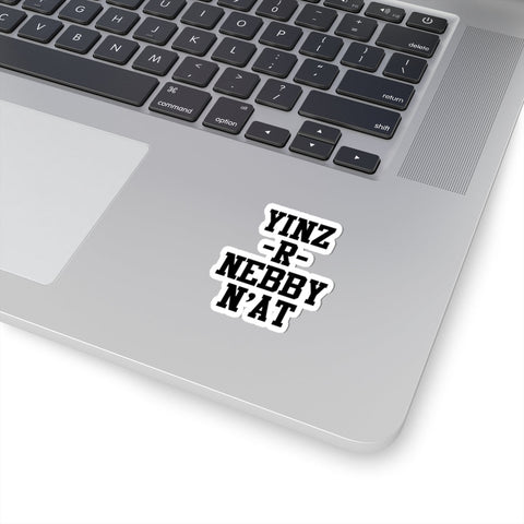 Yinz R Nebby - Kiss-Cut Stickers Paper Products - YinzerShop