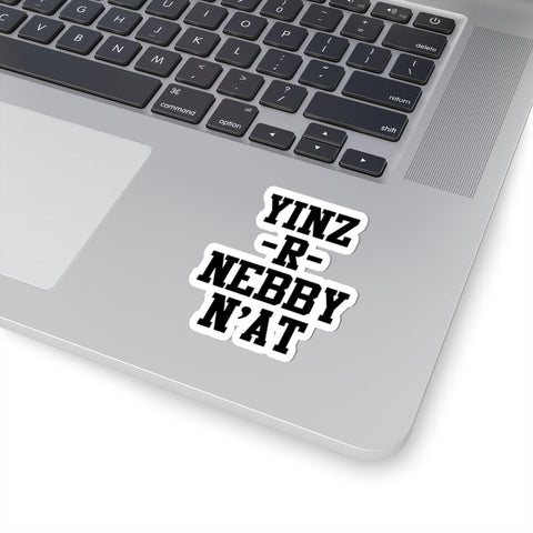 Yinz R Nebby - Kiss-Cut Stickers Paper Products - YinzerShop