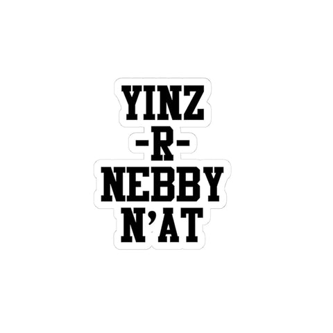 Yinz R Nebby - Kiss-Cut Stickers Paper Products - YinzerShop