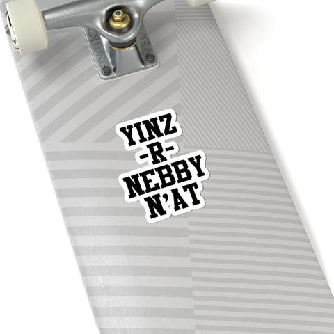 Yinz R Nebby - Kiss-Cut Stickers Paper Products - YinzerShop