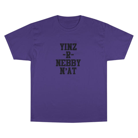Yinz R Nebby N'at Champion Graphic Tee – Classic Fit T-Shirt, Soft Cotton Comfort T-Shirt - YinzerShop