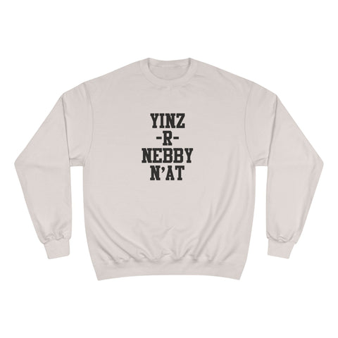 Yinz R Nebby N'at Champion Sweatshirt Sweatshirt - YinzerShop