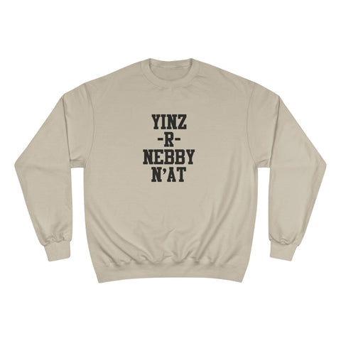 Yinz R Nebby N'at Champion Sweatshirt Sweatshirt - YinzerShop