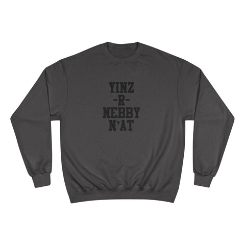 Yinz R Nebby N'at Champion Sweatshirt Sweatshirt - YinzerShop